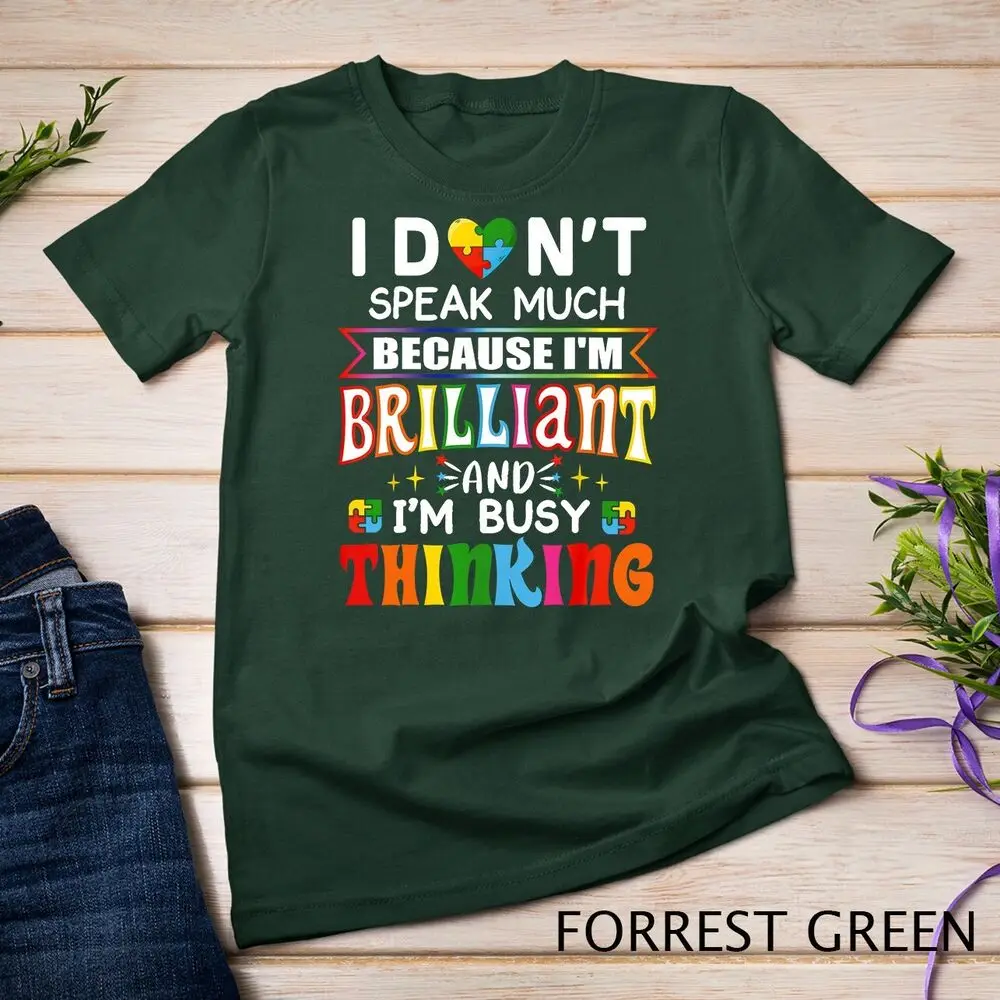 I Dont Speak Much Brilliant Autism Autistic Boys Girls Gift Unisex T-shirt