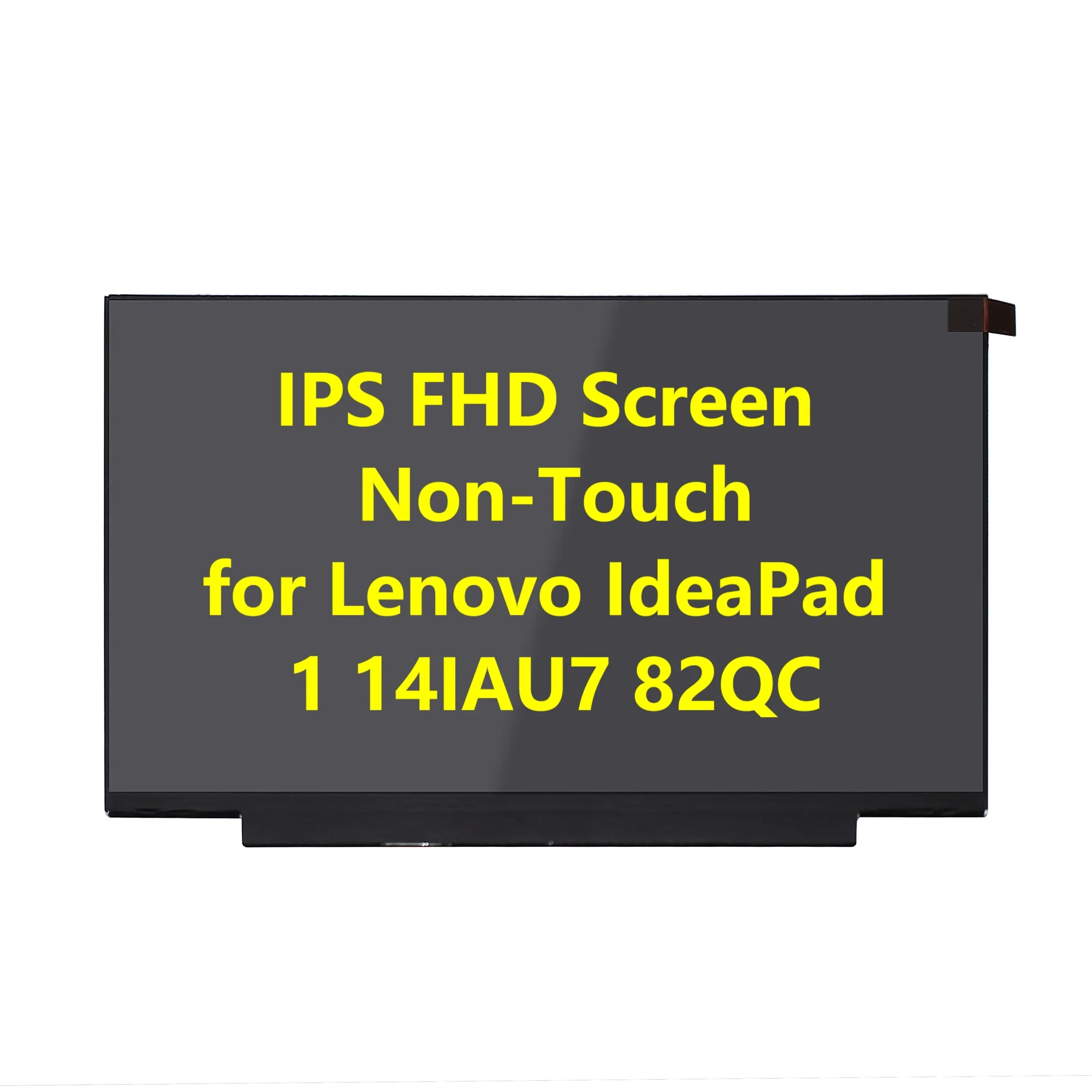 14'' FHD IPS LCD Screen Panel Replacement for Lenovo IdeaPad 1 14IAU7 82QC Matrix 1920X1080 30 Pins 60 Hz