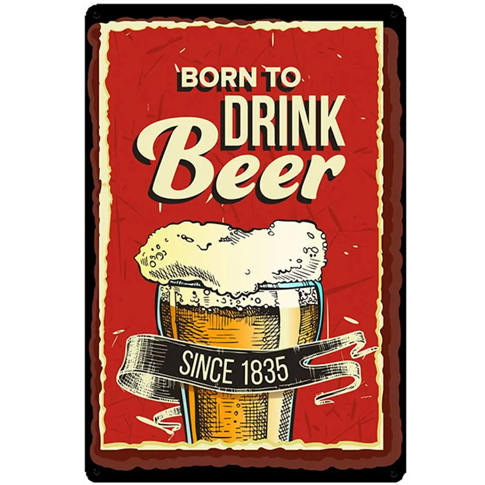 Retro Design Born to Drink Beer Tin Metal Signs Wall Art | Thick Tinplate Print Poster Wall Decoration for Bar