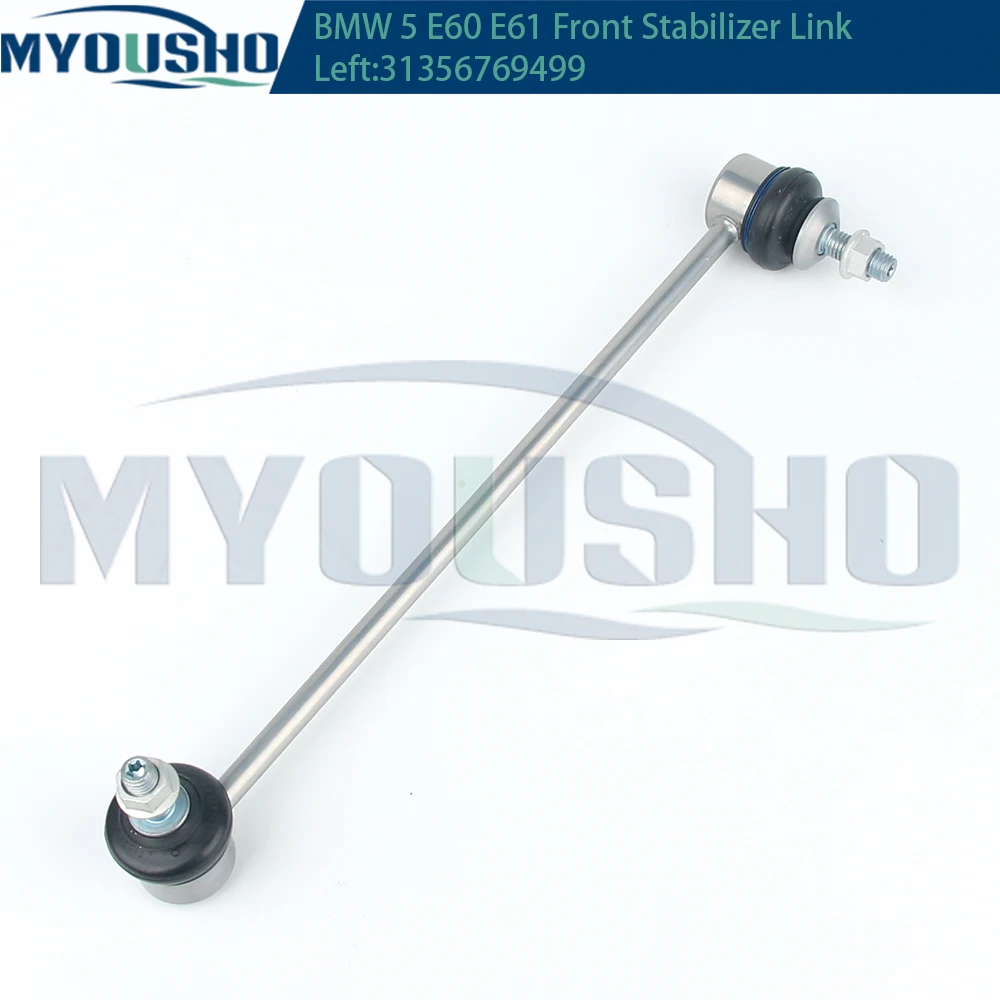 Myosho  For BMW 5 Series E60 E61 523i 525d 530i Front Axle Sway Bar End Stabilizer Link Ball Joint 31356769499 31356769500