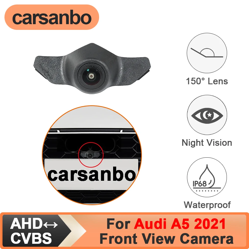 

Carsanbo For Audi A5 2021 OEM Front View Camera CVBS AHD Switch 150° Wide Angle Night Vision Fisheye Lens Waterproof Car Camera