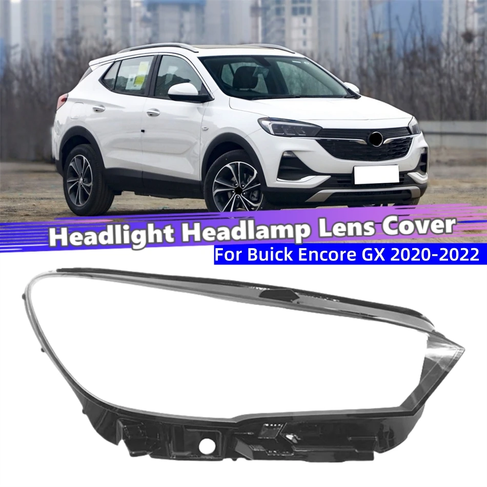 For Buick Encore GX 2020 2021 2022 Car Replacement Parts Lampshades Lamp Headlamp Car Front Headlight Lens Cover Lights Shell