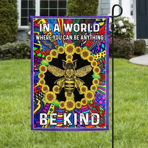 Hippie Bee In A World Where You Can Be Anything Be Kind Flag Graden Flag XXH LLP LLX uui