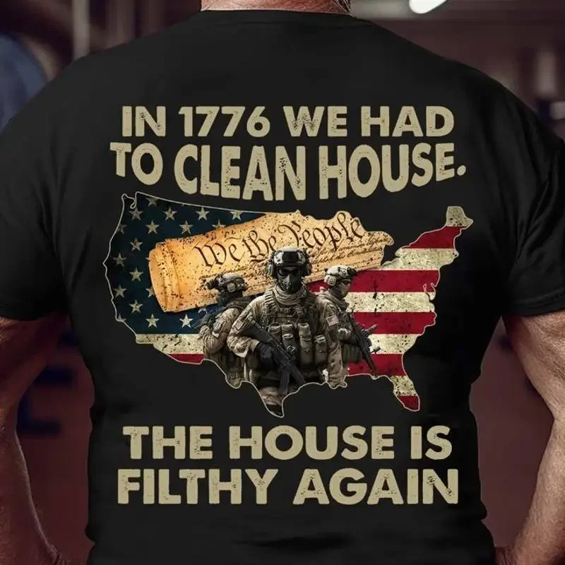 In 1776 We Had To Clean House The Is Filthy Again T Shirt