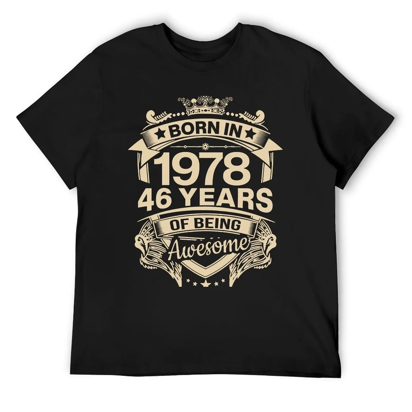 Born In 1978 46 Years Of Being Awesome 46th Birthday Gift T Shirt Harajuku Short Sleeve T-shirt 100% Cotton Graphics Tshirt Tops