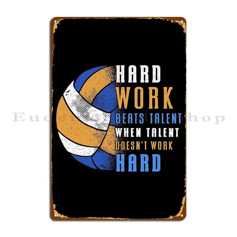 Volleyball Hard Work Beats Beach Volleyball Player Metal Plaque Poster Classic Kitchen Club Customize Tin Sign Poster