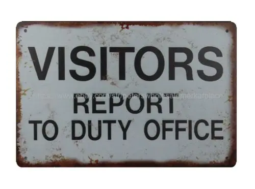 garage signs and decor Visitors Report To Duty Office metal tin sign