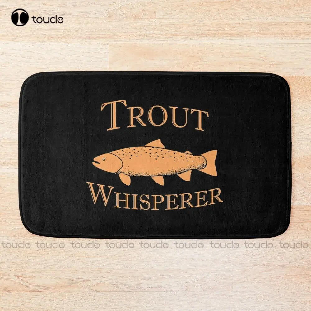 

Funny Trout Fishing Trout Whisperer Product Bath Mat Bathroom Mat Rugs For Bath Room Floor Soft Bathmat