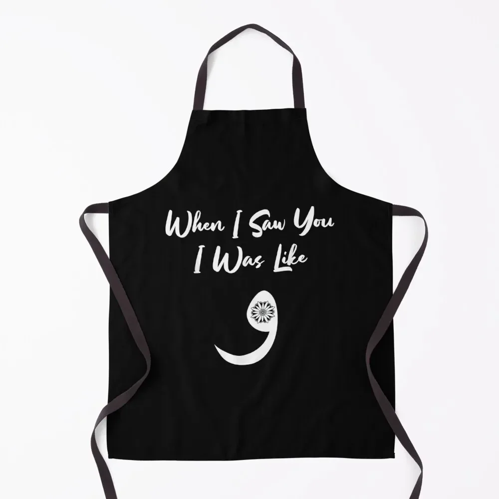 When Saw You Was Like Wow Arabic Calligraphy Apron Kitchen Accessories 2022 Cooking Clothes home women Apron