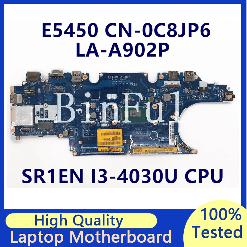 

CN-0C8JP6 0C8JP6 C8JP6 Mainboard For Dell E5450 Laptop Motherboard With SR1EN I3-4030U CPU ZAM70 LA-A902P 100% Fully Tested Good