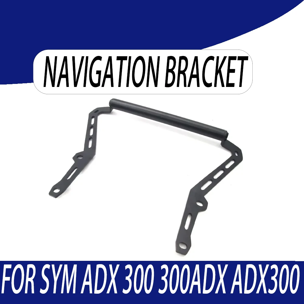 

Mobile Phone Holder Stand Support GPS Navigation Plate Bracket Accessories Navigation Bracket New For SYM ADX 300 300ADX ADX300