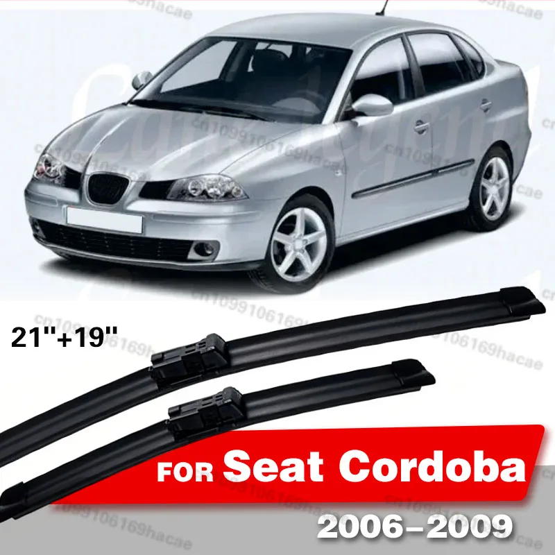 

For Seat Cordoba 2006 - 2009 Wiper LHD Front Wiper Blades Windshield Windscreen Window Car Rain Brush 21''+19'' Not Hook