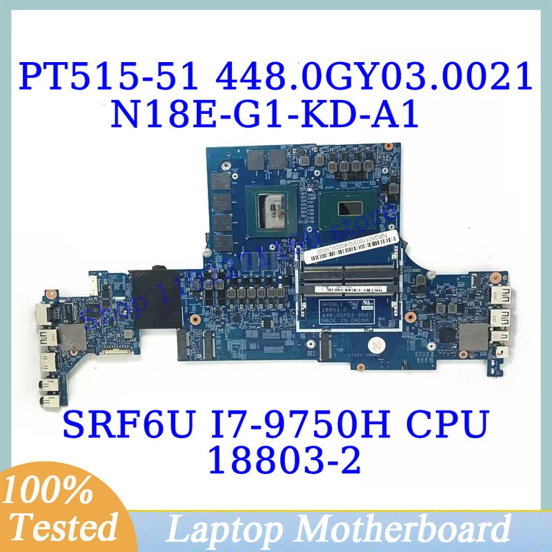 

448.0GY03.0021 For Acer PT515-51 Mainboard With SRF6U I7-9750H CPU 18803-2 Laptop Motherboard N18E-G1-KD-A1 RTX2060 100% Tested