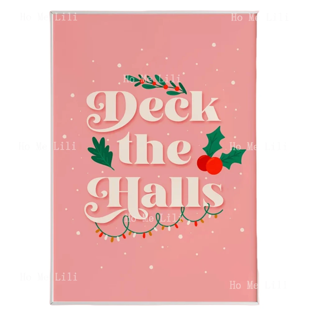 Deck The Halls Christmas Holly Mistletoe Festive Xmas Wall Prints Decor Living Room Entryway Decorations