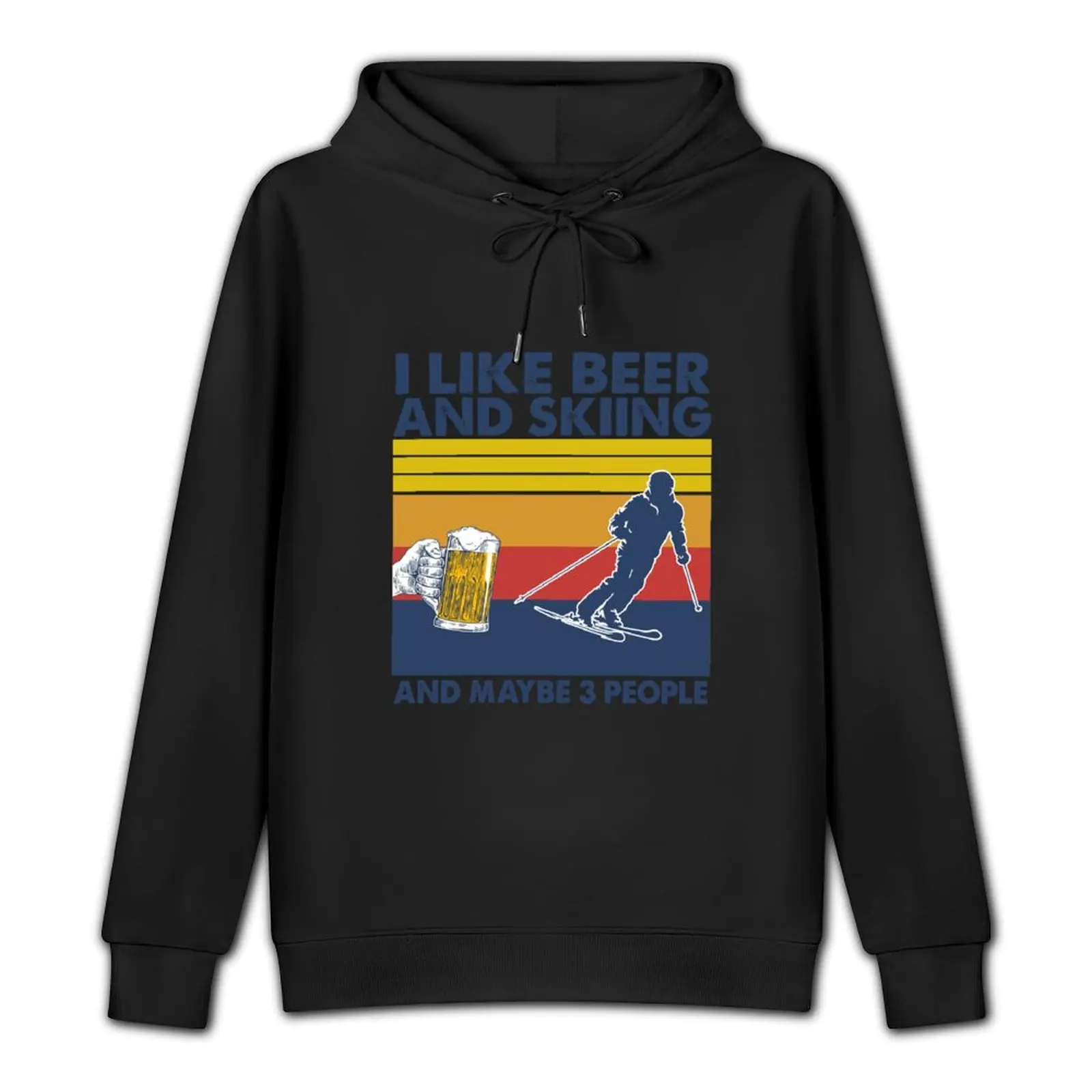 i like beer and skiing and maybe 3 people Pullover Hoodie hooded shirt men clothes graphic t shirts men man hoodie