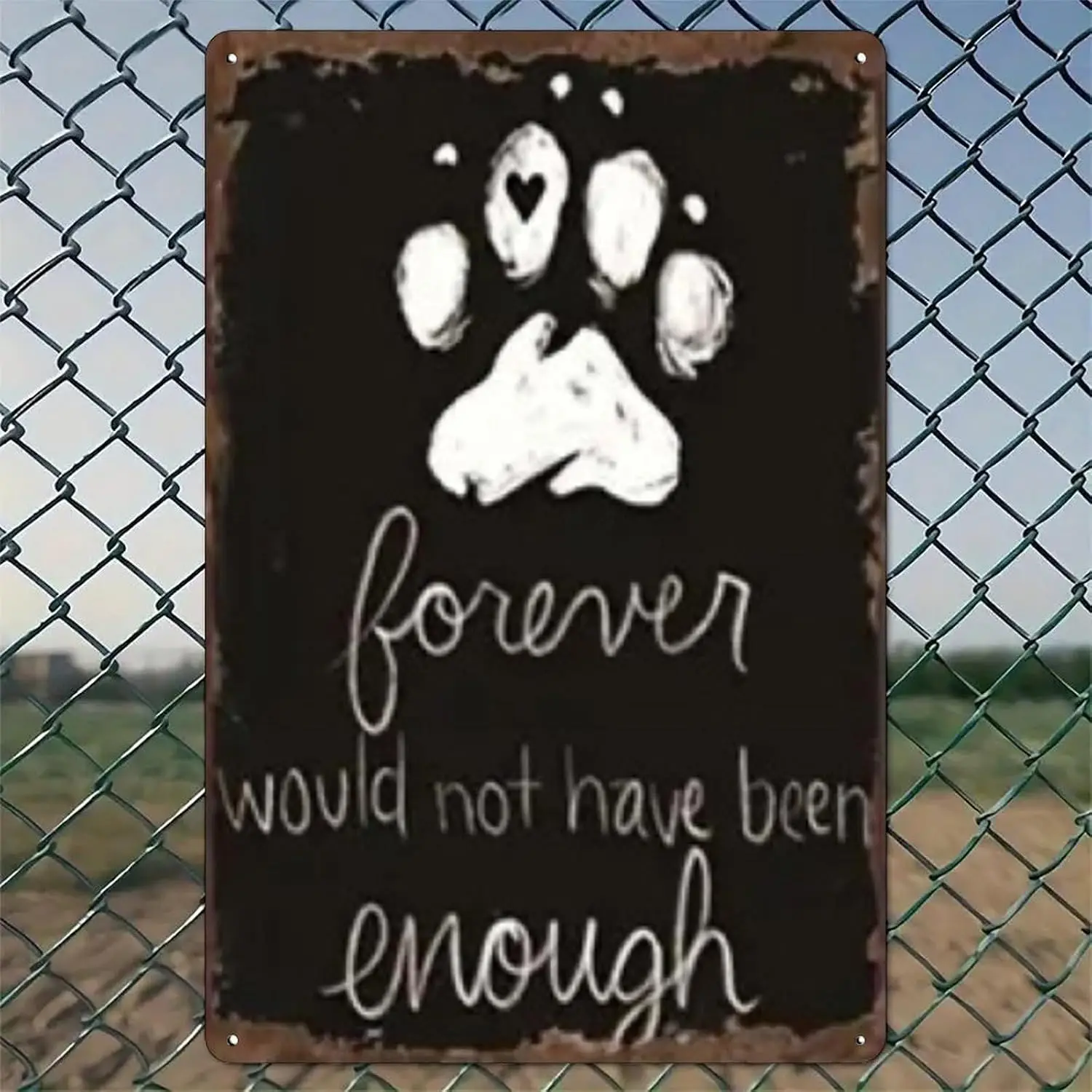 Forever Would Not Have Been Enough_1 Rustic Aluminum Wall Art & Metal Tin Sign - in Vintage Indoor Outdoor Decor for Home, O