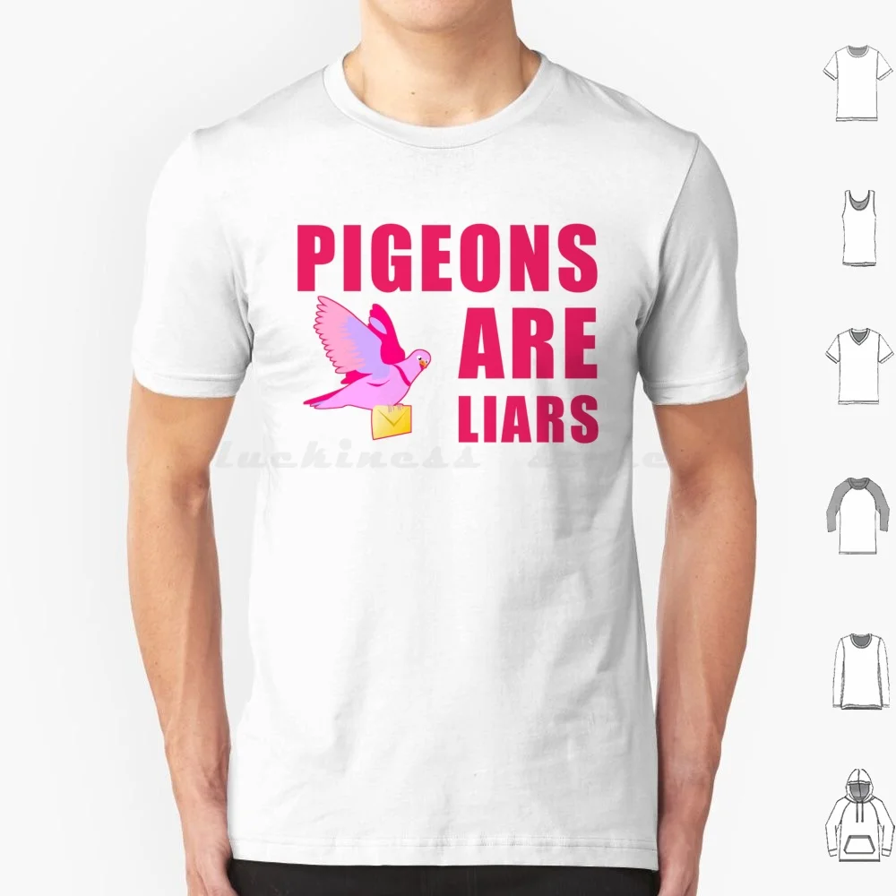 Pigeons Are Liars , Funny Bird , Funny Quotes , Cute Birds T Shirt Cotton Men Women DIY Print Pigeons Are Liars Birds Pigeons