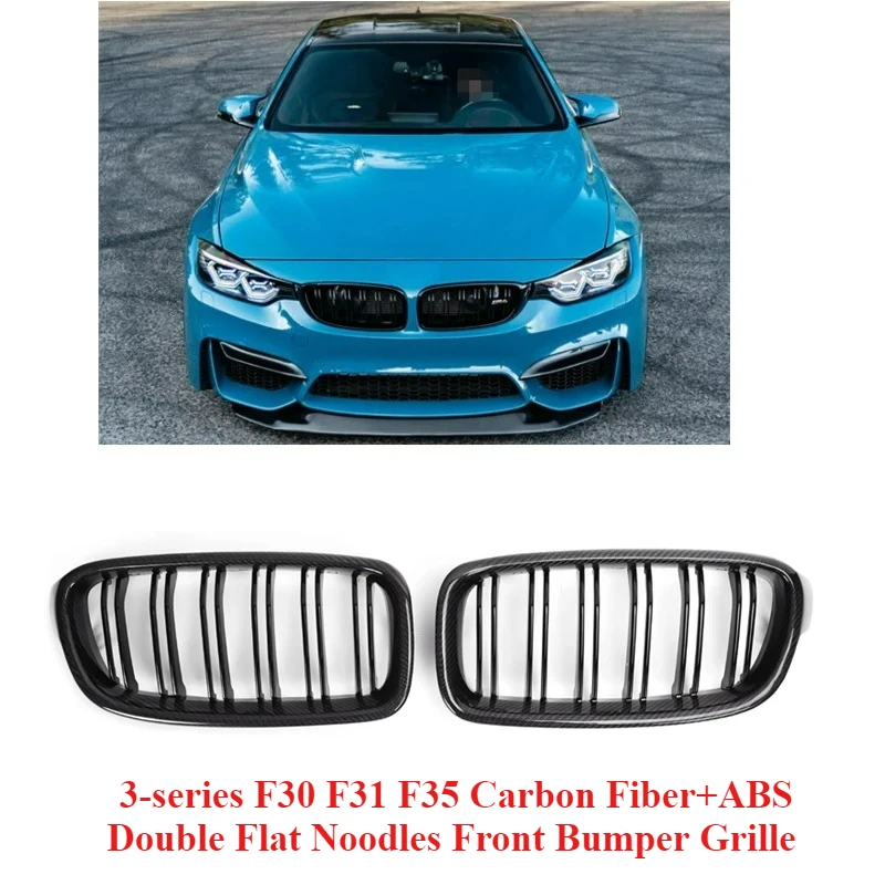 

Top Configuration Process Is Applicable ToBMW 3-series F30 F31 F35 Carbon Fiber+ABS Double Flat Noodles Front Bumper Grille