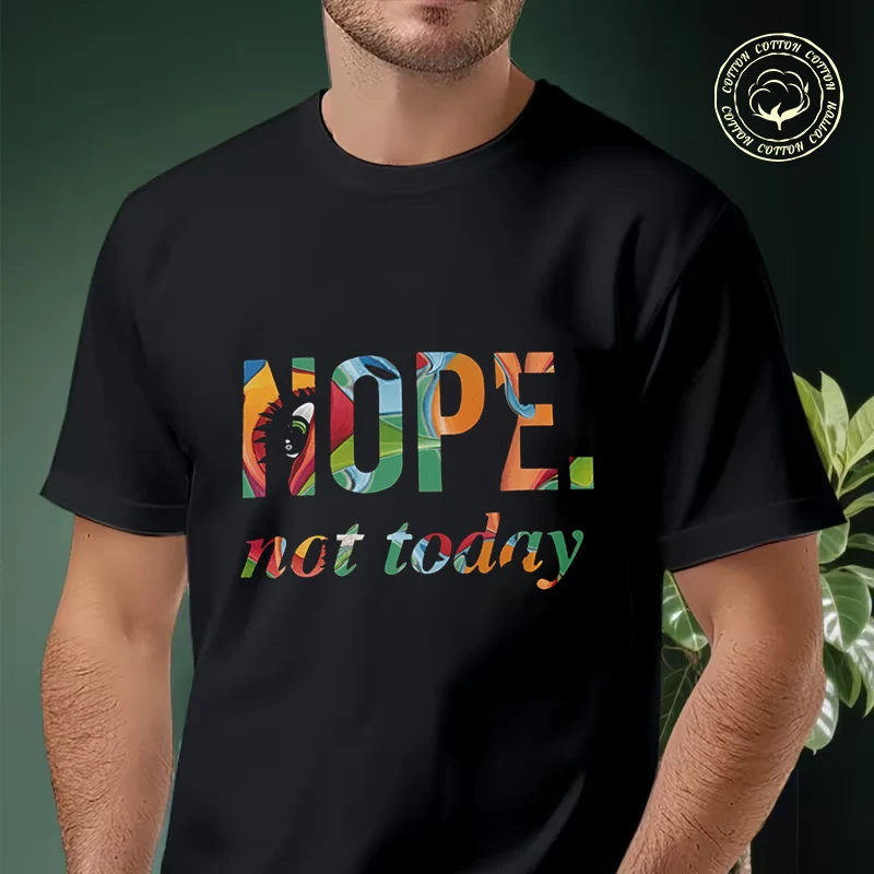 

Nope Not Today Graphic Motorcycle T-Shirt Men Cotton Tees O-neck Short Sleeve T Shirt Fashion Hip Hop Tee