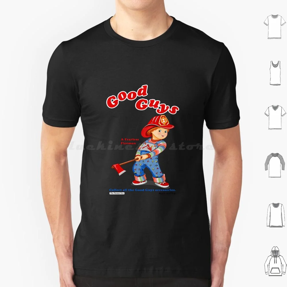 Good Guys-Fireman-Child'S Play-Chucky T Shirt Big Size 100% Cotton Chucky Chucky Tv Series Bride Of Chucky Chucky Doll Seed Of