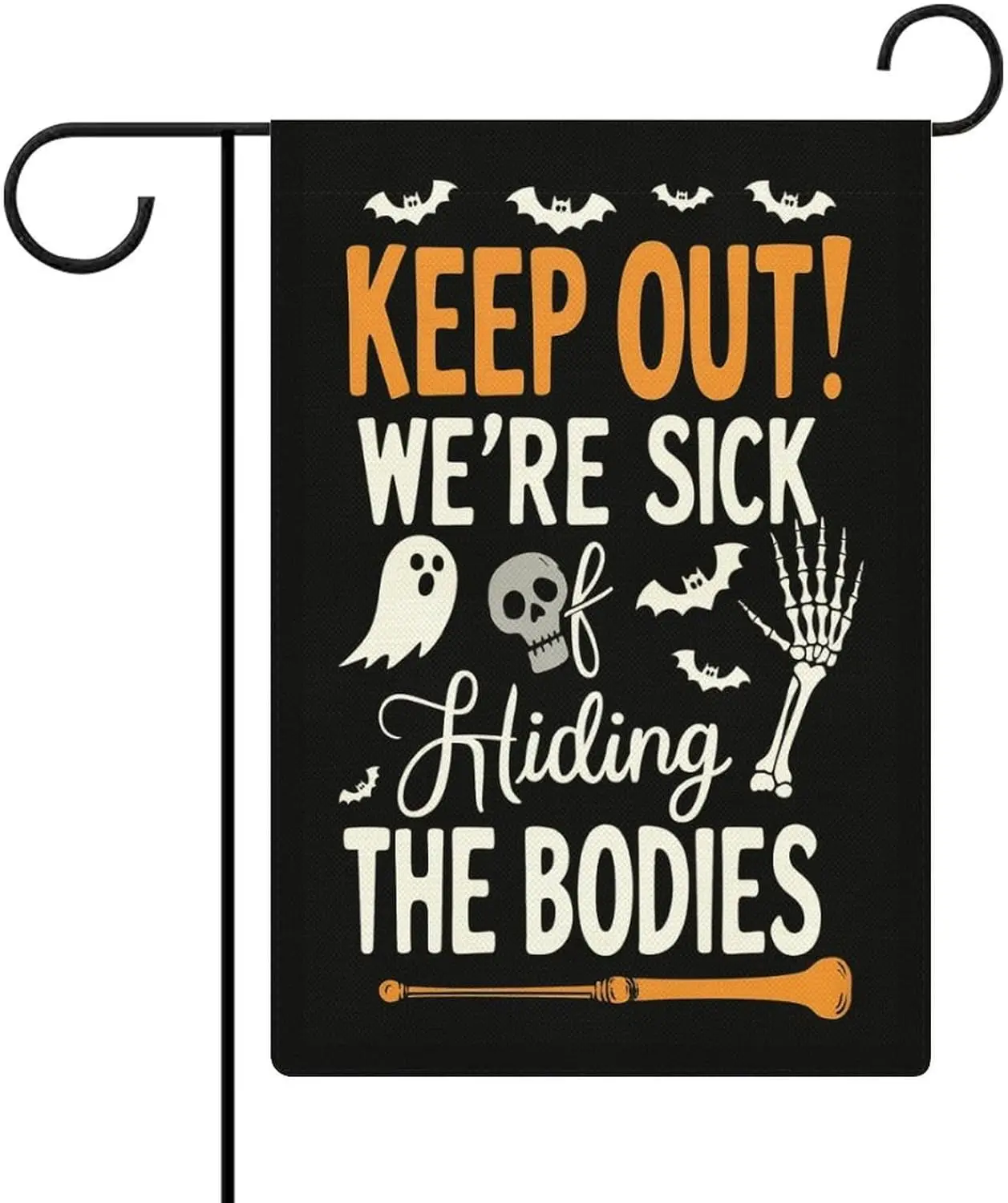 Halloween Funny Keep Out! We're Sick of Hiding The Bodies Garden Flag Double Sided 12 X 18 Inch Yard Flag, Small Flags f LLX PPM