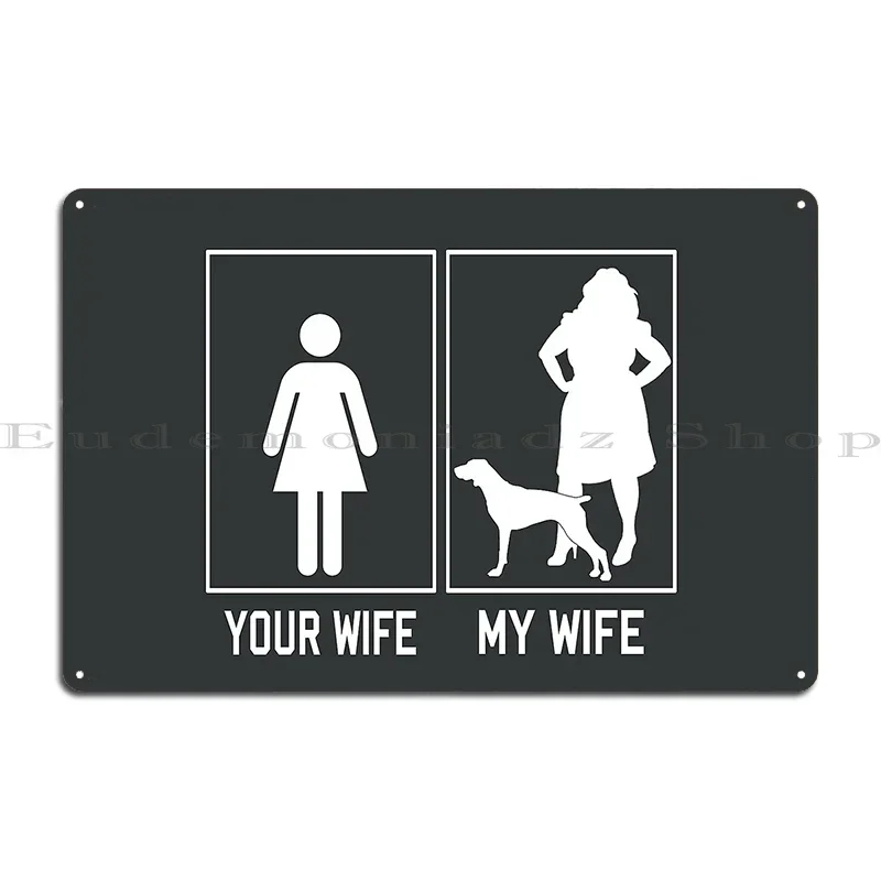 Your Wife My Wife Belgian Malinois Funny Gift For Husband For Father S Day Metal Sign Create Classic Designing Tin Sign Poster