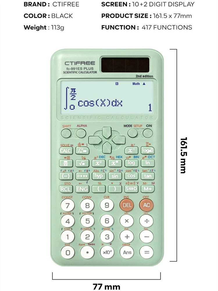 

Scientific Calculator: A mathematical calculator featuring 417 functions, a 10+2-digit display, and dual-power supply.