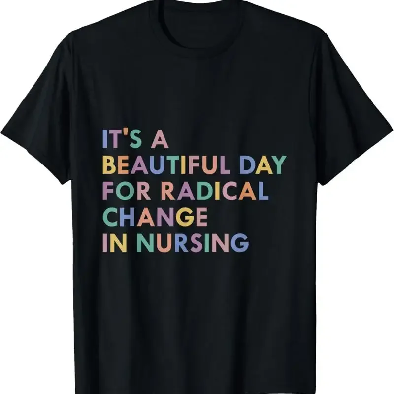 Nurse March 2022 It'S A Beautiful Day For Radical Change T Shirt
