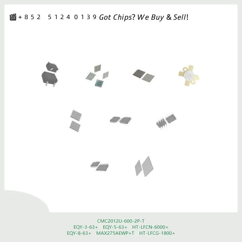 chip-circuito-integrado-chip-mcu-cmc2012u-600-2p-t-eqy-3-63-eqy-5-63-ht-lfcn-6000-eqy-8-63-max275aewp-t-ht-lfcg-1800
