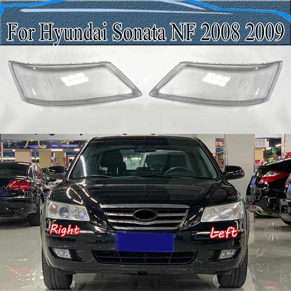 

For Hyundai Sonata NF 2008 2009 Car Front Headlight Cover Auto Headlamp Lampshade Lampcover Head Lamp light glass Lens Shell