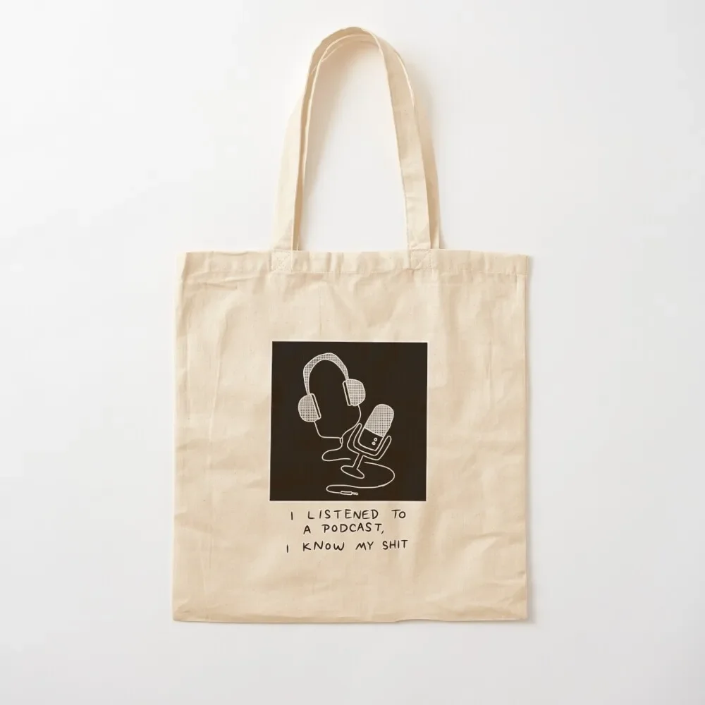 

I Listened to a Podcast Light Tote Bag hand bag ladies supermarket folding bag