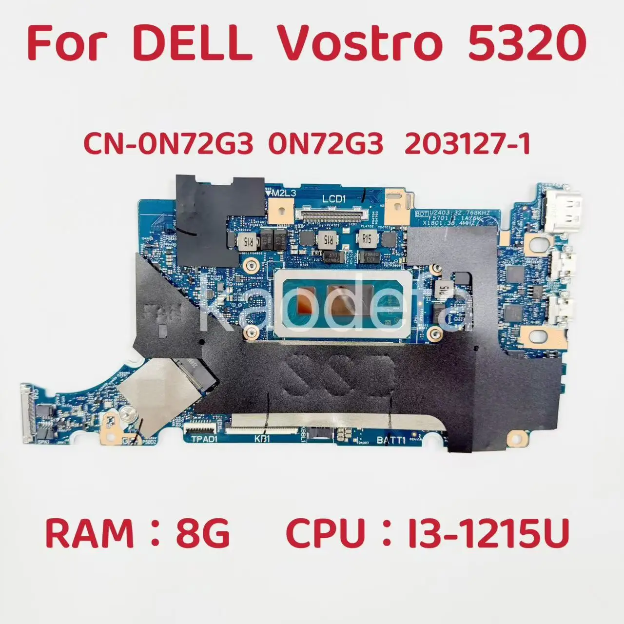 

203127-1 Mainboard For DELL Vostro 5320 Laptop Motherboard CPU: I3-1215U RAM:8G CN-0N72G3 0N72G3 N72G3 100% Test OK