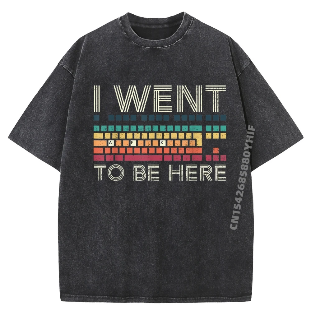 

Funny Pc Gamer I Went Afk To Be Here Away From Keyboard Printed T-Shirt Letter Washed Tshirt Mens Clothing