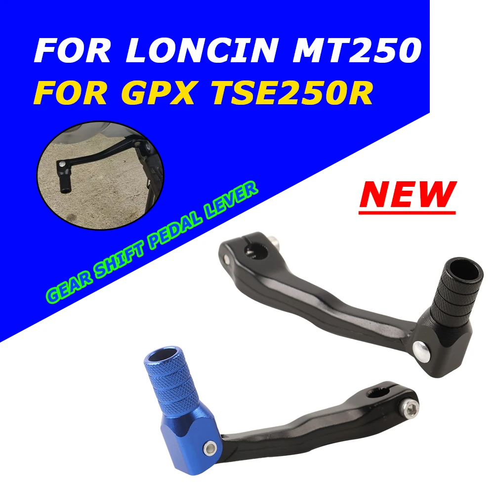 For GPX TSE250R TSE 250 R 250R  For Loncin VOGE MT250 MT 250 Motorcycle Accessories CNC Foldable Gear Shift Lever Shifter Pedal