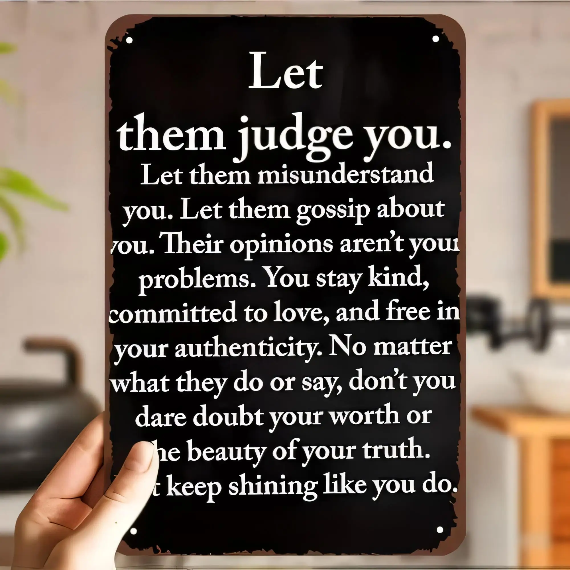 Let Them Judge You Tin Sign Vintage Quote Metal Wall Art for Home Decor, Inspirational Typography Rustic Plaque, Motivational Wa