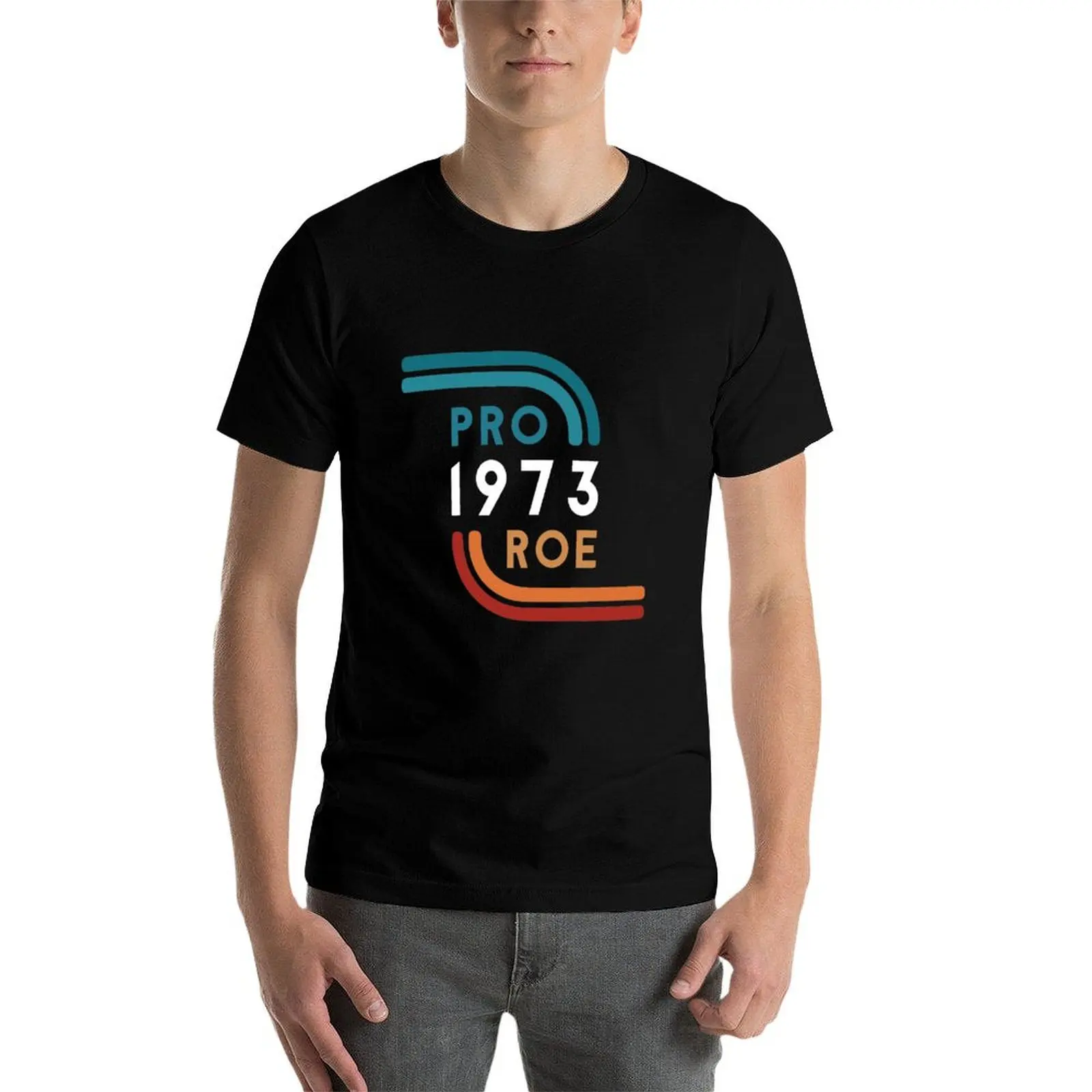 

1973 Pro-Roe Pro-funny T-Shirt man graphic t shirt mens graphic t shirts anime t shirts oversize T-Shirt