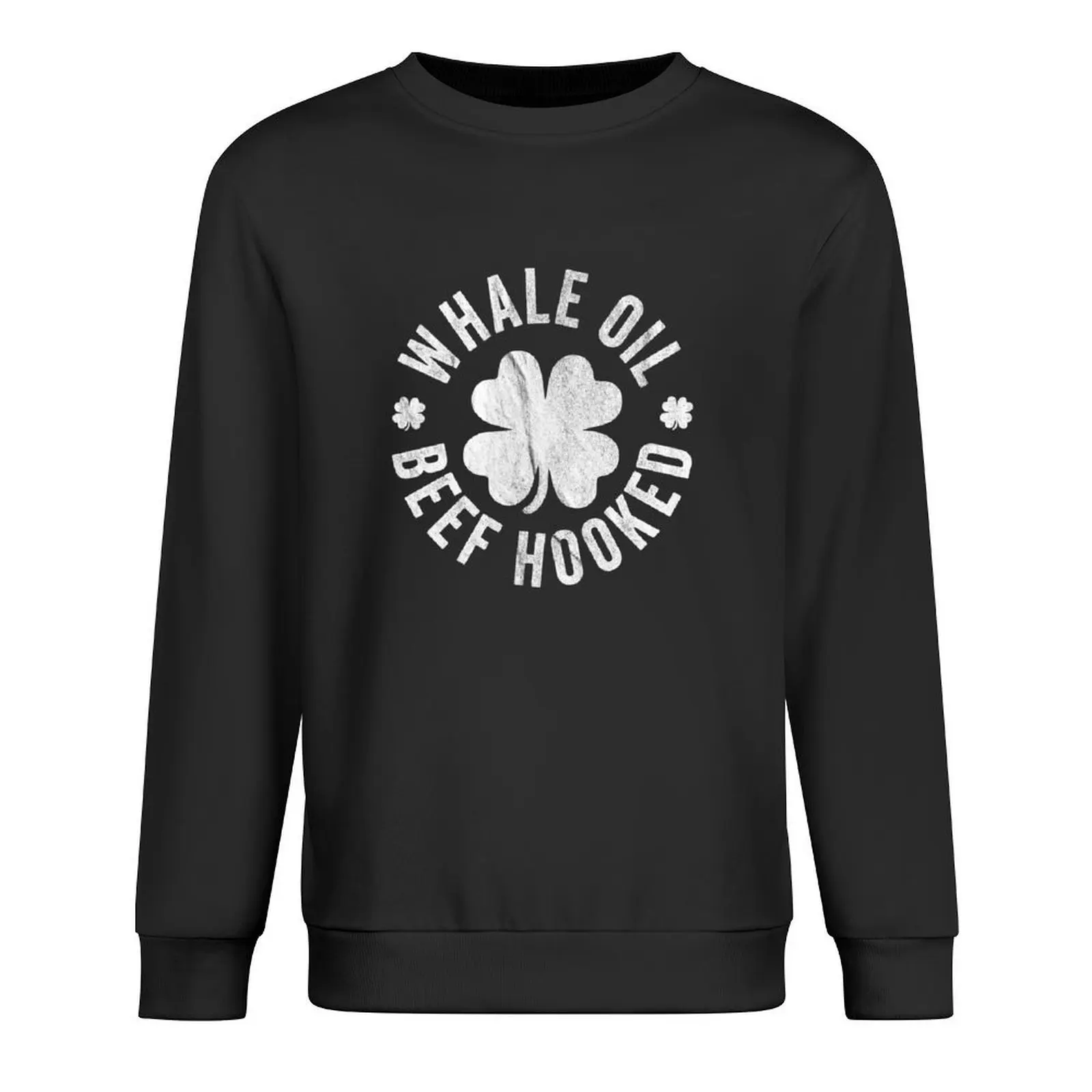 

Whale Oil Beef Hooked Funny Irish Saying Pullover autumn new products male clothes korean style clothes new sweatshirt