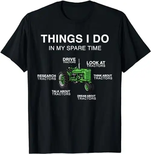 Farm Tractor Things I Do In My Spare Time Farmer T Shirt Sweat 48538