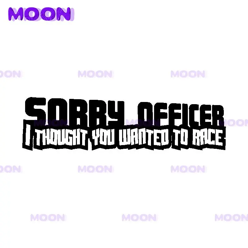 I'm Sorry, Officer, I Thought You Wanted To Have Fun Racing Vinyl Car Stickers Decals Black and Silver. Car Sticker