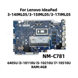 NM-C781 For Lenovo Ideapad 3-15IML05 3-14IML05 3-17IML05 Laptop Motherboard With 6405U i3-10110U i5-10210U i7-10510U 4GB-RAM UMA