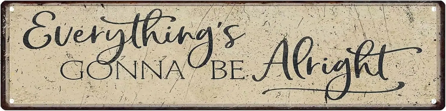 Everything's Gonna Be Alright Funny Street Sign Art Wall Decor for Farmhouse Office Bedroom Garage Man Cave Plaque Quality M