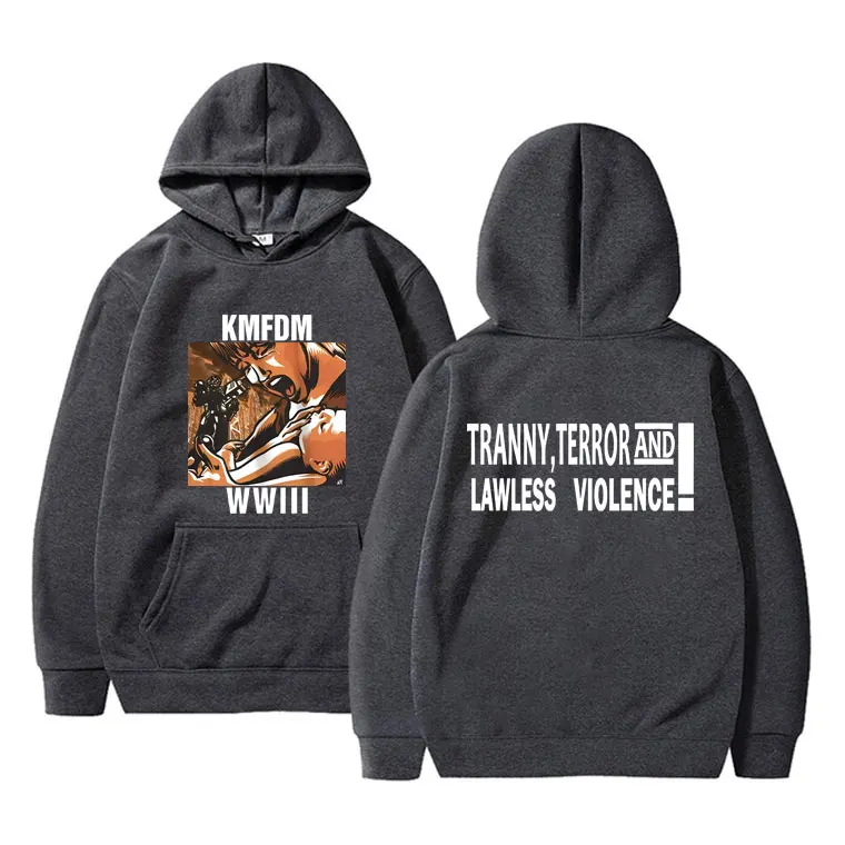 Hardcore Alternative Rock Kmfdm Wwiii Tranny Terror and Lawless Violence Graphic Hoodie Men Women Vintage Oversized Sweatshirt