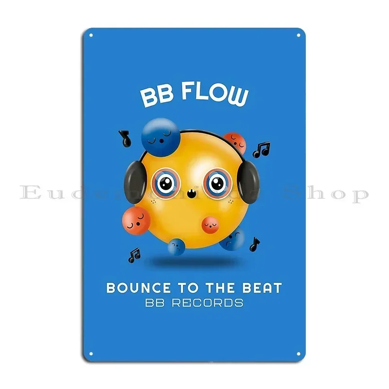 Bb Flow Bounce To The Beat Metal Sign Party Print Design Pub Club Wall Plaque Tin Sign Poster