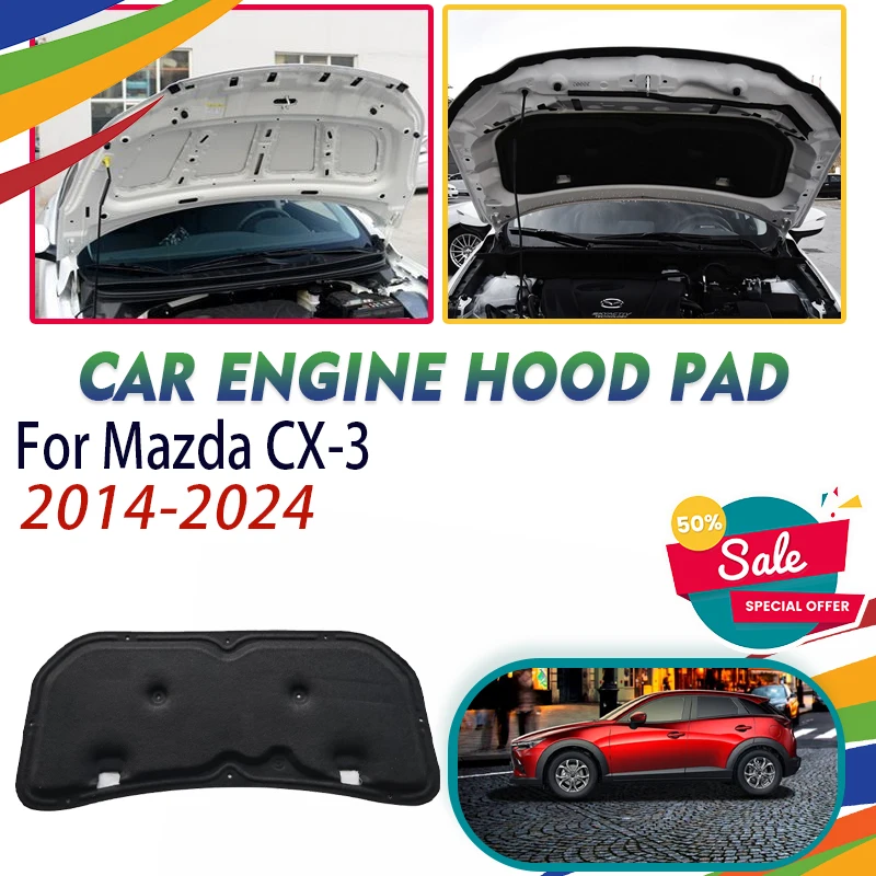 Car Engine Hood Pads For Mazda CX-3 CX3 CX 3 DK 2014~2024 Soundproof Front Sound Heat Insulation Covers Shields Auto Accessories