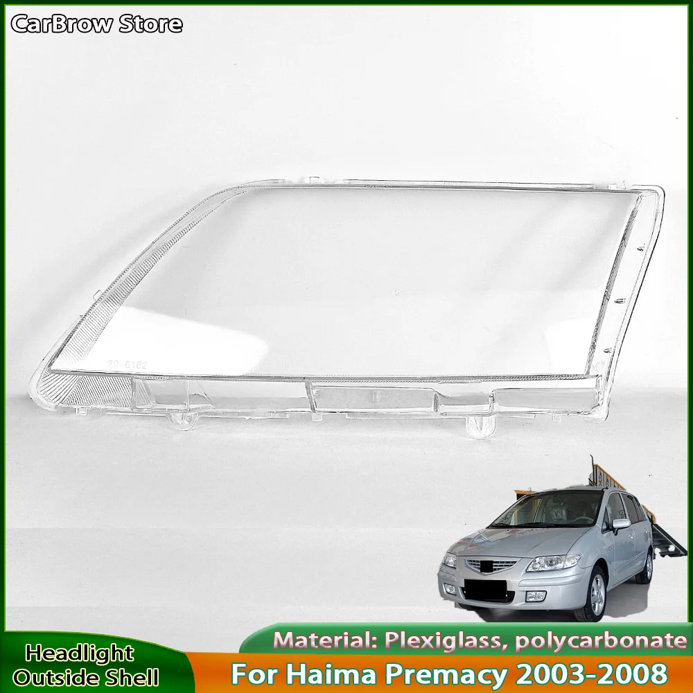 Headlight Shell Lamp Shade Plexiglass For Haima Premacy 2003 2004 2005 2006 2007 2008 Front Headlamp Cover Transparent Lampshade