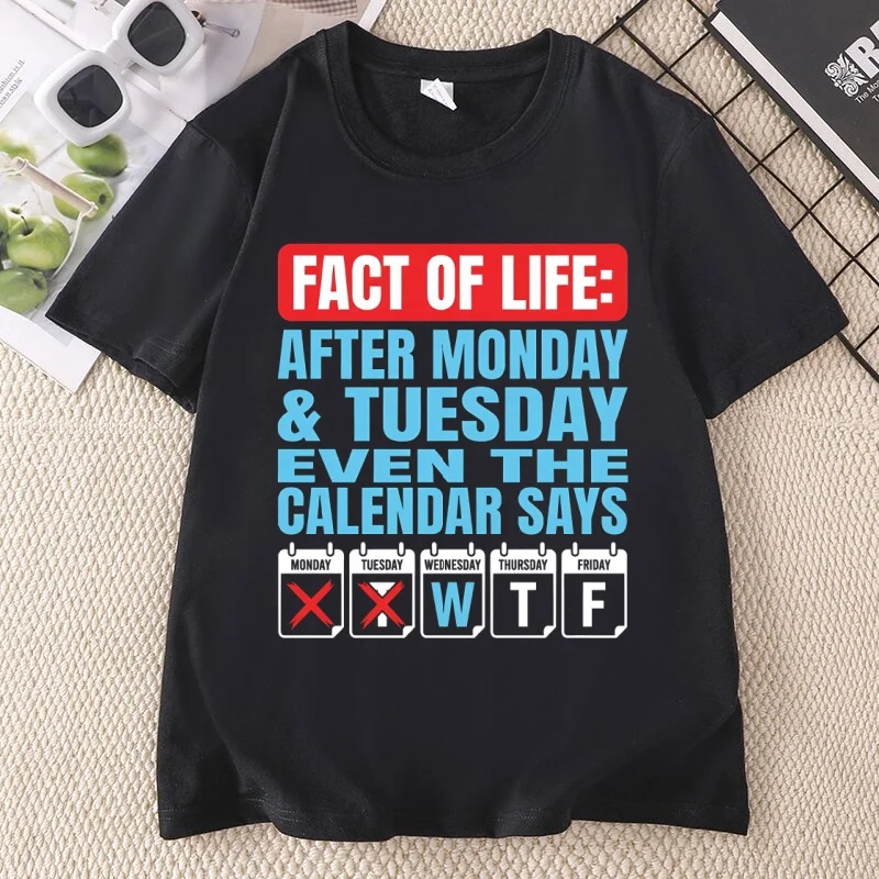 Fact of Life Calendar Says WTF Humor T-Shirt Funny Meme Joke Graphic Tee for Men Women Casual Short Sleeve Round Neck Tees