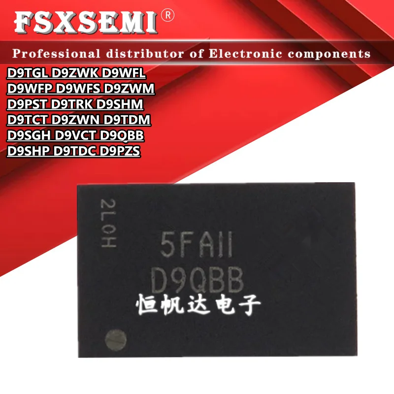 1pcs D9TGL D9ZWK D9WFL D9WFP D9WFS D9ZWM D9PST D9TRK D9SHM D9TCT D9ZWN D9TDM D9SGH D9VCT D9QBB D9SHP D9TDC D9PZS BGA Chips