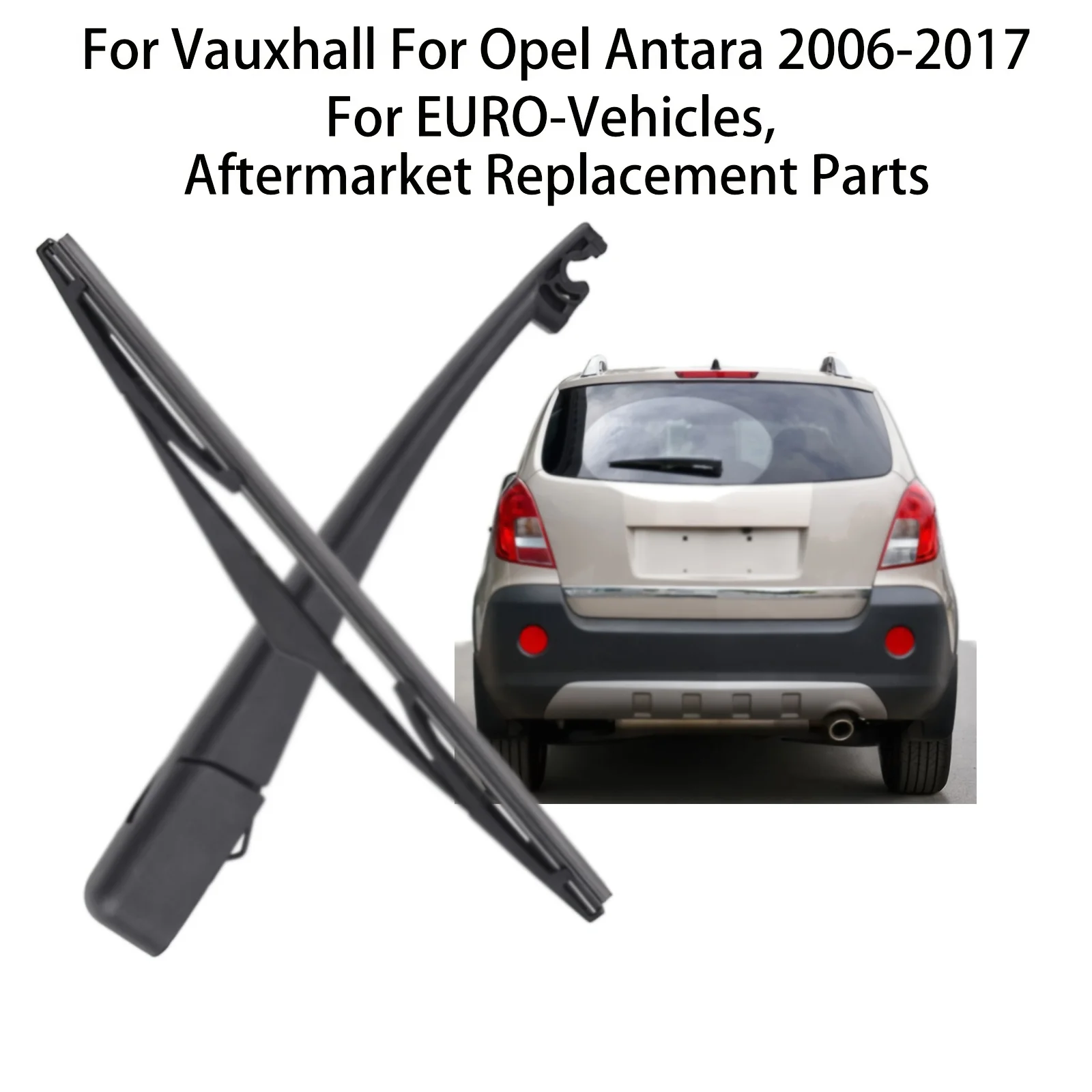 

Для Vauxhall/Opel Antara 2006-2017: Задний стеклоочиститель (рычаг и щетка) UPGRADE 96661301