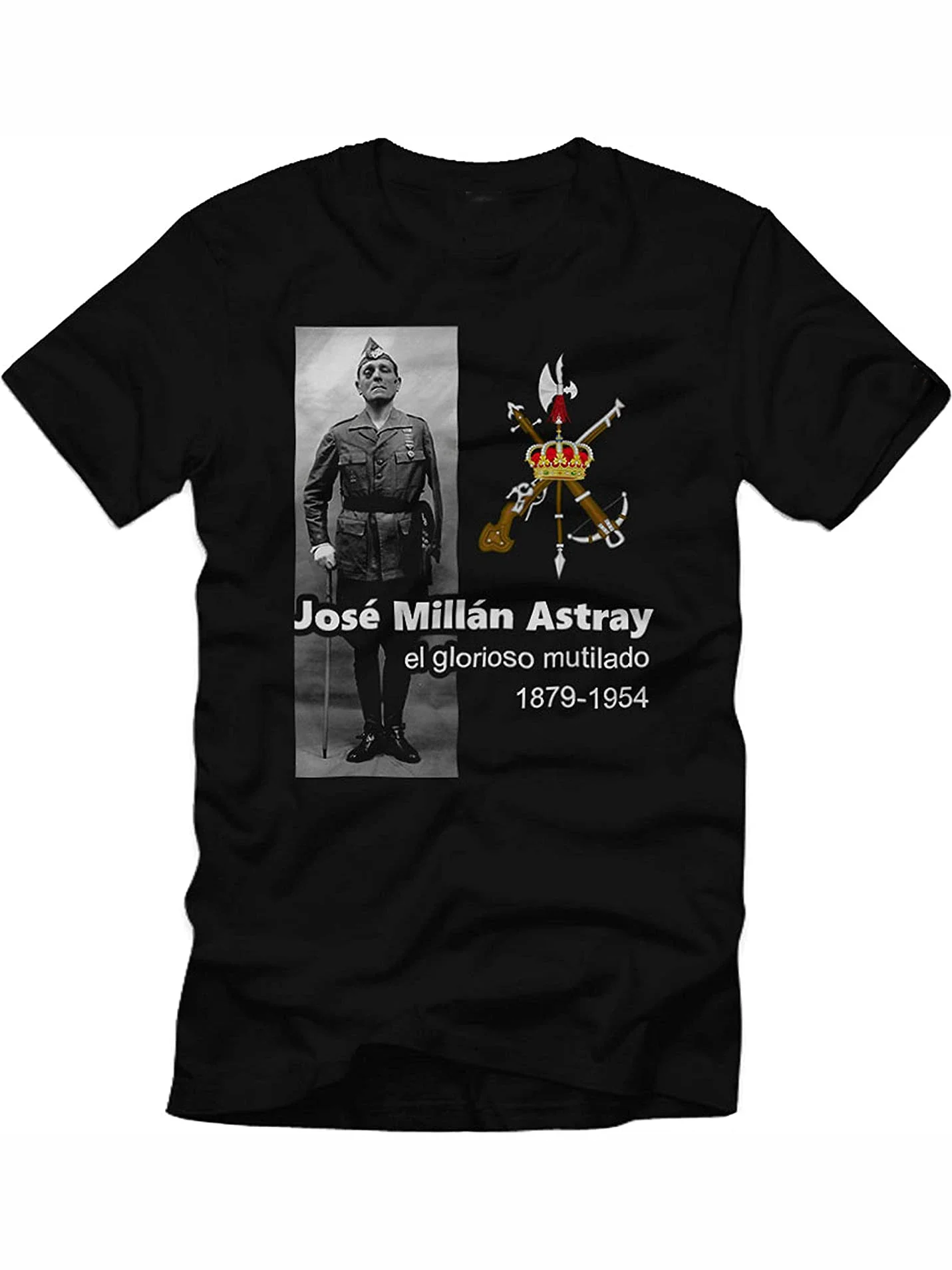 José Millán Astray El Glorioso Mutilado. Legión Española Camiseta