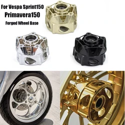 FOR VESPA Sprint150 PRIMAVERA 150 SPRINT 150 Primavera150 Hubs Forged Wheel Base Wheels Modified Motorcycle Accessories